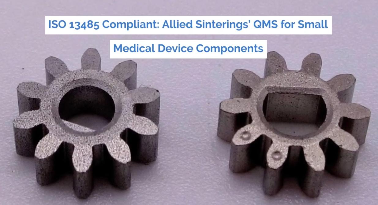 ISO 13485 Compliant: Allied Sinterings’ QMS for Small Medical Device Components